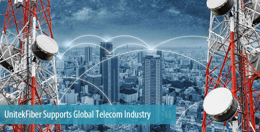 Unitekfiber Supports Global Telecom Industry