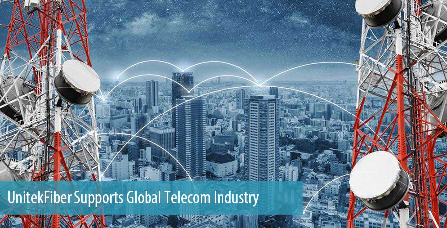 Unitekfiber Supports Global Telecom Industry